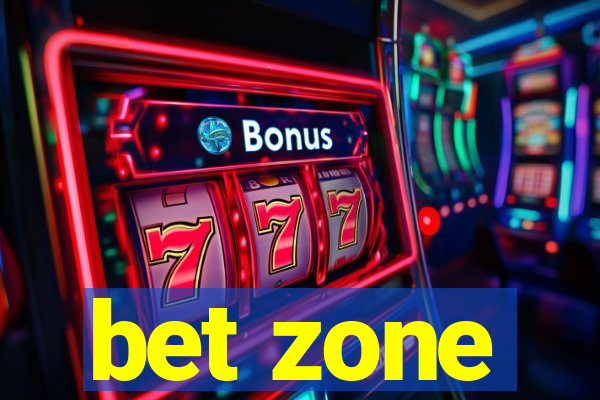 bet zone